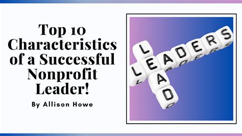 characteristics of successful nonprofit organizations|14 Essential Qualities Every Nonprofit Leader Should Cultivate.